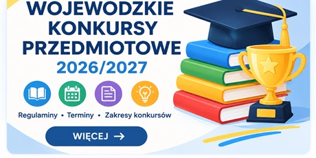 Powiększ grafikę: przedmiotowe-konkursy-kuratoryjne-w-roku-szkolnym-2026-2027-715651.jpg